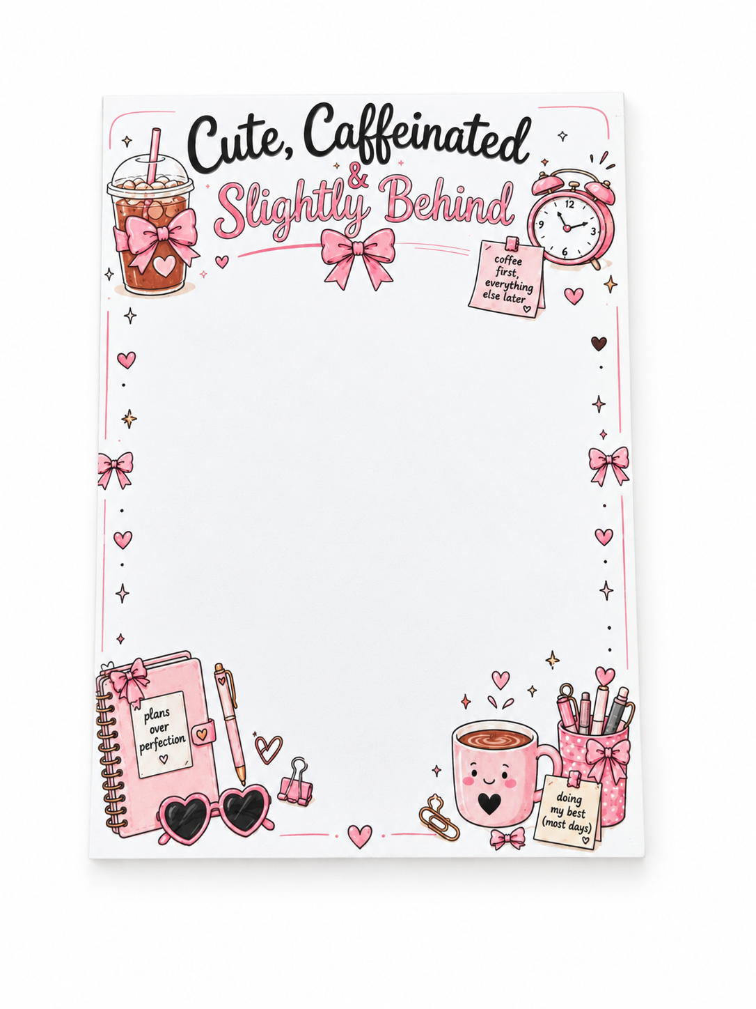 Cute, Caffeinated and Slightly Behind Notepad