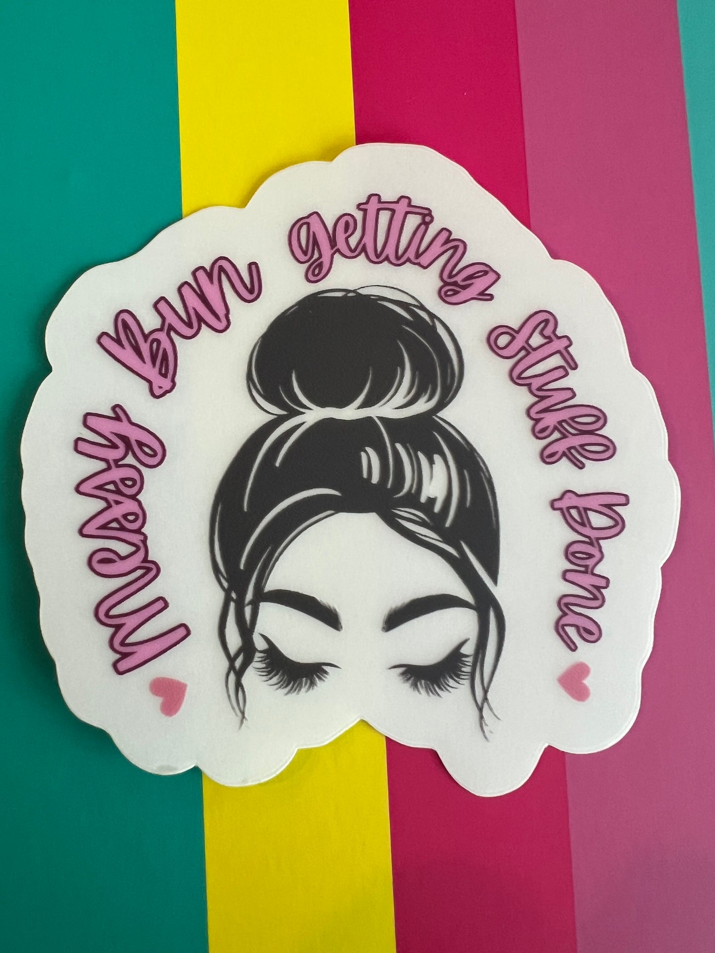 Sticker - Messy Bun Getting Stuff Done