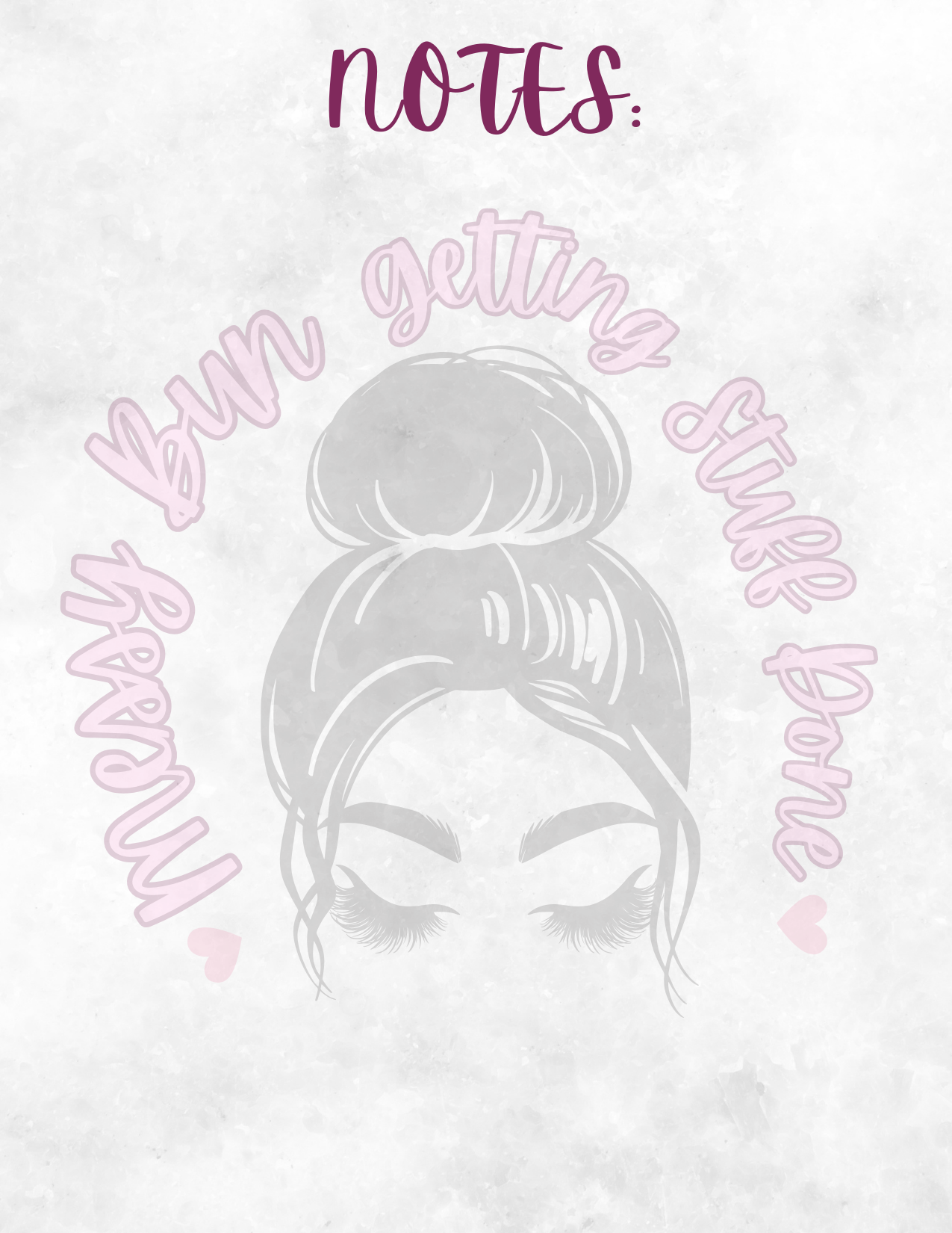 Notepad - Messy Bun Getting Stuff Done